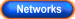 Networks